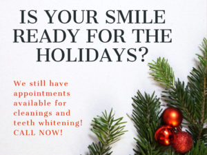 We all want to have a nice smile for the holidays. Make sure your's is ready by scheduling an appointment today!
